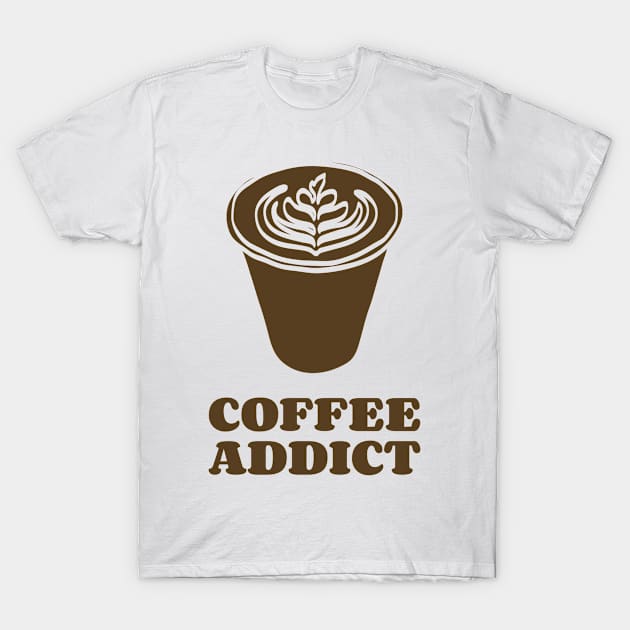 Coffee Addict T-Shirt by Sunny Day Tee Shop